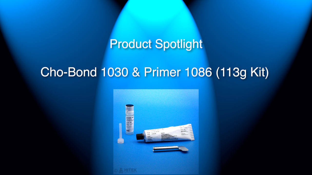 Product Spotlight – Cho-Bond 1030 & Primer 1086 (113g Kit)